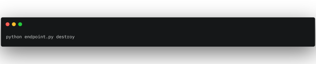 destroy python endpoint